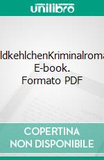 GoldkehlchenKriminalroman. E-book. Formato PDF ebook