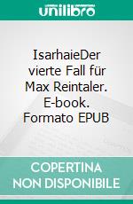 IsarhaieDer vierte Fall für Max Reintaler. E-book. Formato EPUB ebook