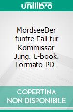 MordseeDer fünfte Fall für Kommissar Jung. E-book. Formato PDF ebook