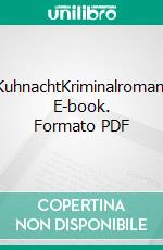 KuhnachtKriminalroman. E-book. Formato PDF ebook