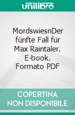 MordswiesnDer fünfte Fall für Max Raintaler. E-book. Formato PDF ebook