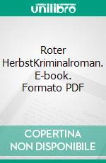 Roter HerbstKriminalroman. E-book. Formato PDF ebook