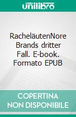 RacheläutenNore Brands dritter Fall. E-book. Formato EPUB ebook