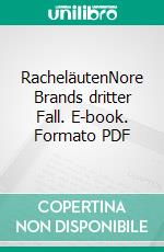 RacheläutenNore Brands dritter Fall. E-book. Formato PDF ebook