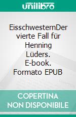 EisschwesternDer vierte Fall für Henning Lüders. E-book. Formato EPUB