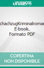 SchachzugKriminalroman. E-book. Formato PDF ebook