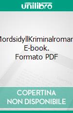 MordsidyllKriminalroman. E-book. Formato PDF ebook