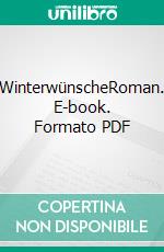 WinterwünscheRoman. E-book. Formato PDF ebook
