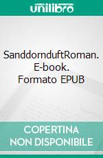 SanddornduftRoman. E-book. Formato EPUB ebook