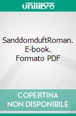 SanddornduftRoman. E-book. Formato PDF ebook