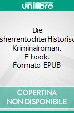 Die RatsherrentochterHistorischer Kriminalroman. E-book. Formato EPUB