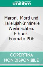 Maroni, Mord und HallelujahKriminelle Weihnachten. E-book. Formato PDF ebook