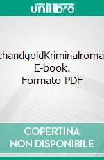 SchandgoldKriminalroman. E-book. Formato PDF ebook