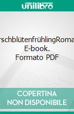 KirschblütenfrühlingRoman. E-book. Formato PDF