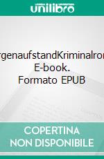 ZwergenaufstandKriminalroman. E-book. Formato EPUB ebook