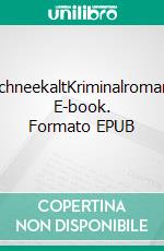 SchneekaltKriminalroman. E-book. Formato EPUB ebook