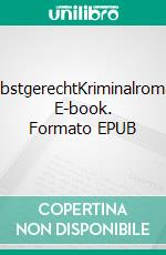 SelbstgerechtKriminalroman. E-book. Formato EPUB ebook di Ulrike Kroneck