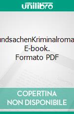 FundsachenKriminalroman. E-book. Formato PDF ebook di Kurt Lehmkuhl