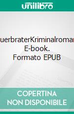 QuerbraterKriminalroman. E-book. Formato EPUB ebook