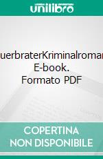 QuerbraterKriminalroman. E-book. Formato PDF ebook