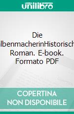 Die SalbenmacherinHistorischer Roman. E-book. Formato PDF ebook di Silvia Stolzenburg