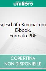 GasgeschäfteKriminalroman. E-book. Formato PDF ebook di Mark Stichler