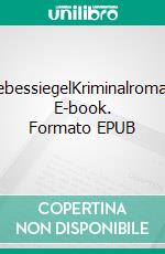 LiebessiegelKriminalroman. E-book. Formato EPUB ebook di Martin Mucha