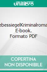 LiebessiegelKriminalroman. E-book. Formato PDF ebook