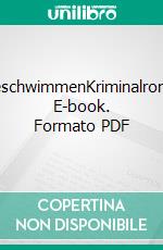 AareschwimmenKriminalroman. E-book. Formato PDF ebook di Tony Dreher