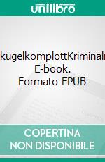 MozartkugelkomplottKriminalroman. E-book. Formato EPUB ebook