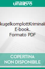 MozartkugelkomplottKriminalroman. E-book. Formato PDF ebook di Manfred Baumann