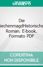 Die SiechenmagdHistorischer Roman. E-book. Formato PDF