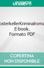 KlosterkellerKriminalroman. E-book. Formato PDF ebook di Silke Porath