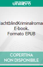 MachtblindKriminalroman. E-book. Formato EPUB ebook