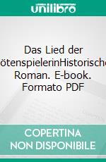 Das Lied der FlötenspielerinHistorischer Roman. E-book. Formato PDF ebook