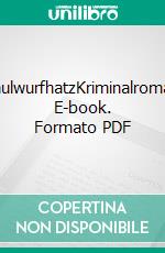 MaulwurfhatzKriminalroman. E-book. Formato PDF ebook