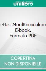 LiebeHassMordKriminalroman. E-book. Formato PDF ebook