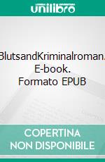 BlutsandKriminalroman. E-book. Formato EPUB ebook di Peter Brock