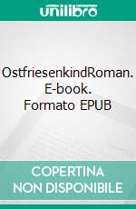 OstfriesenkindRoman. E-book. Formato EPUB ebook