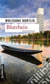 BlutrheinKriminalroman. E-book. Formato EPUB ebook di Wolfgang Bortlik