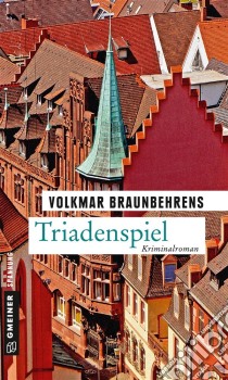 TriadenspielKriminalroman. E-book. Formato PDF ebook di Volkmar Braunbehrens