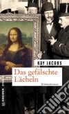 Das gefälschte LächelnKriminalroman. E-book. Formato PDF ebook