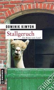 StallgeruchKriminalroman. E-book. Formato EPUB ebook di Dominik Kimyon