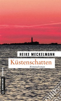 KüstenschattenKriminalroman. E-book. Formato PDF ebook di Heike Meckelmann