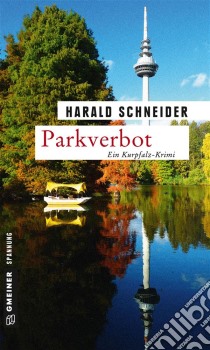 ParkverbotPalzkis 14. Fall. E-book. Formato EPUB ebook di Harald Schneider