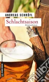 SchlachtsaisonDer »Sanktus« muss ermitteln. E-book. Formato EPUB ebook di Andreas Schröfl