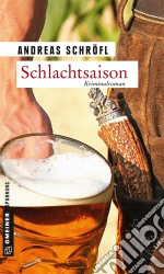 SchlachtsaisonDer »Sanktus« muss ermitteln. E-book. Formato PDF ebook