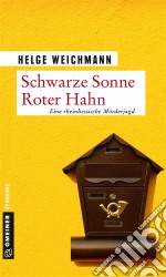 Schwarze Sonne Roter HahnKriminalroman. E-book. Formato PDF ebook