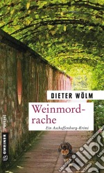 WeinmordracheKriminalroman. E-book. Formato EPUB ebook