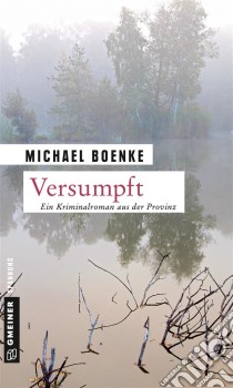 VersumpftKriminalroman. E-book. Formato PDF ebook di Michael Boenke